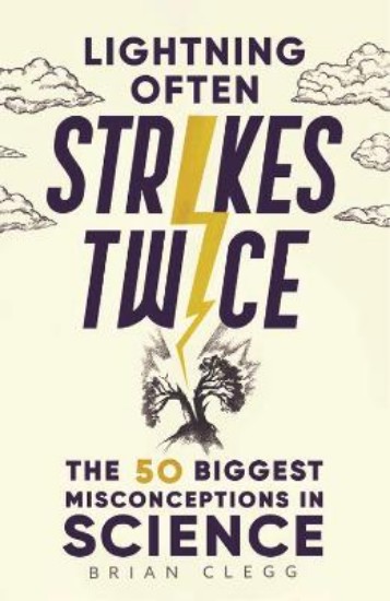 Picture of Lightning Often Strikes Twice: The 50 Biggest Misconceptions in Science
