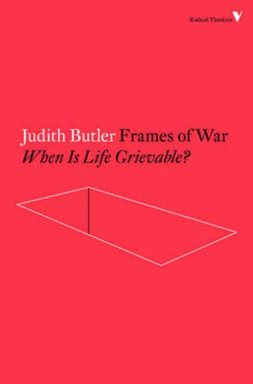 Picture of Frames of War: When Is Life Grievable?