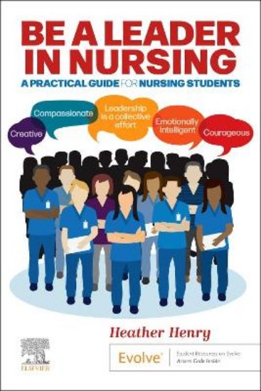 Picture of Be a Leader in Nursing: A Practical Guide for Nursing Students