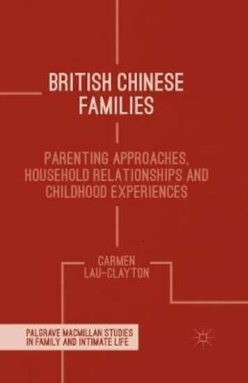Picture of British Chinese Families: Parenting, Relationships and Childhoods