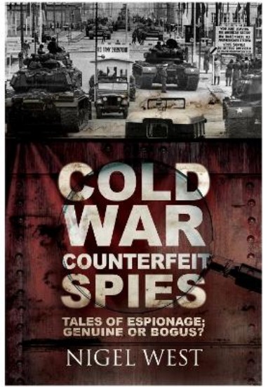 Picture of Cold War Counterfeit Spies: Tales of Espionage - Genuine or Bogus?