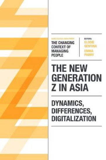 Picture of New Generation Z in Asia: Dynamics, Differences, Digitalization