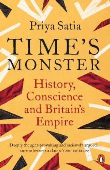Picture of Time's Monster: History, Conscience and Britain's Empire