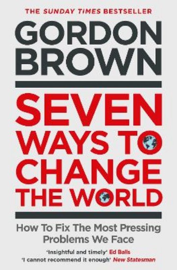 Picture of Seven Ways to Change the World: How To Fix The Most Pressing Problems We Face
