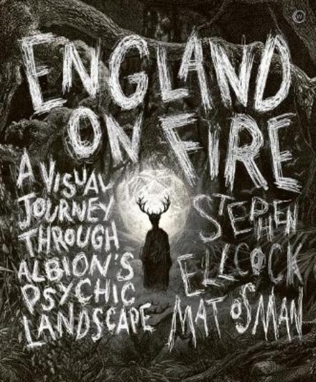 Picture of England on Fire: A Visual Journey through Albion's Psychic Landscape