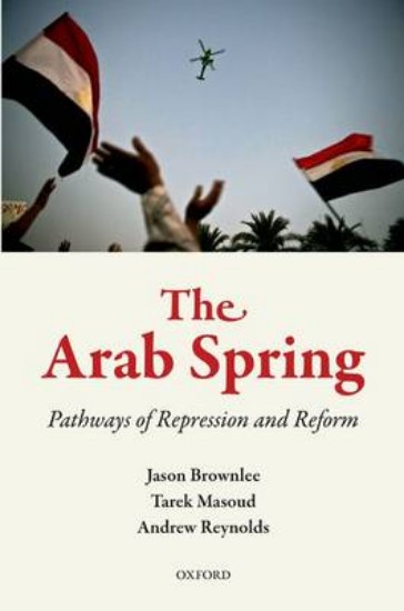 Picture of The Arab Spring: Pathways of Repression and Reform