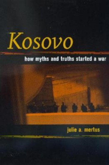 Picture of Kosovo: How Myths and Truths Started a War