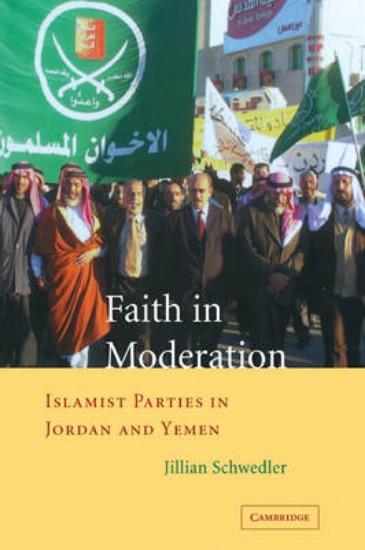 Picture of Faith in Moderation: Islamist Parties in Jordan and Yemen