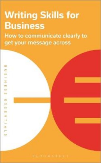Picture of Writing Skills for Business: How to communicate clearly to get your message across