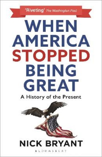 Picture of When America Stopped Being Great: A History of the Present