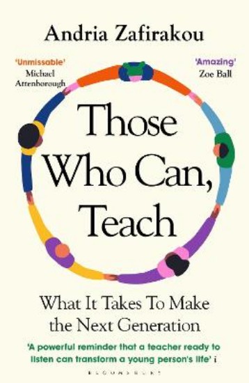 Picture of Those Who Can, Teach: What It Takes To Make the Next Generation