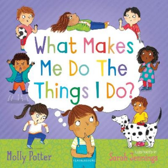 Picture of What Makes Me Do The Things I Do?