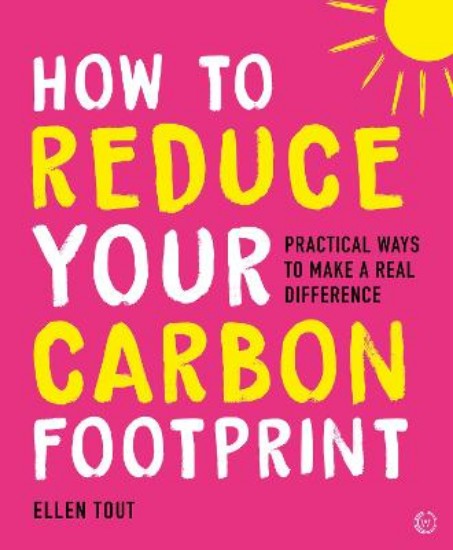 Picture of How to Reduce Your Carbon Footprint: Practical Ways to Make a Real Difference