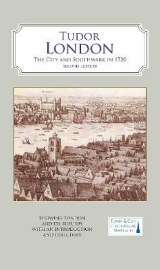 Picture of Map of Tudor London: The City and Southwark in 1520 2ed