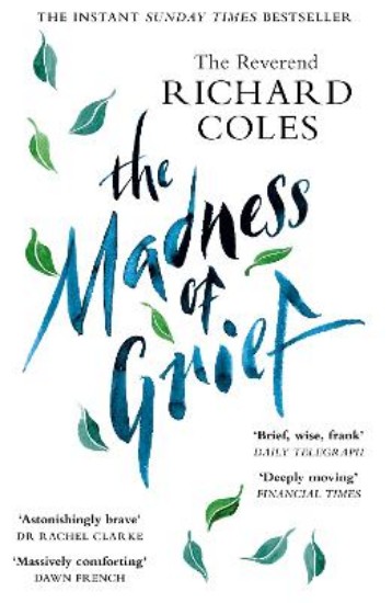 Picture of The Madness of Grief: A Memoir of Love and Loss