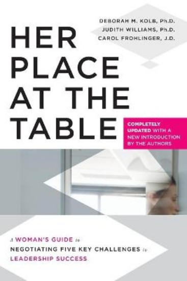 Picture of Her Place at the Table: A Woman's Guide to Negotiating Five Key Challenges to Leadership Success