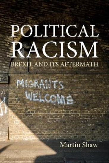 Picture of Political Racism: Brexit and its Aftermath