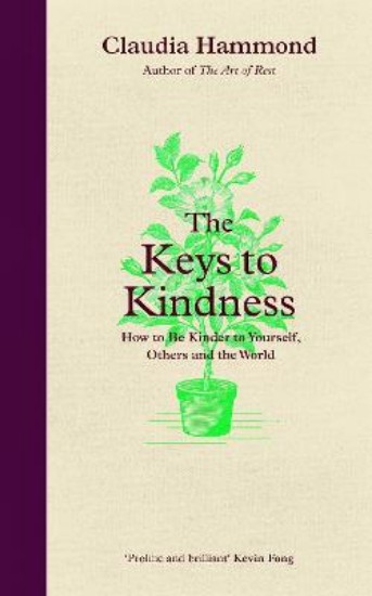 Picture of The Keys to Kindness: How to be Kinder to Yourself, Others and the World