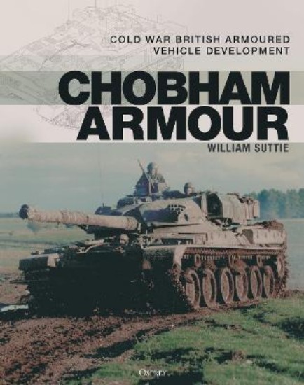 Picture of Chobham Armour: Cold War British Armoured Vehicle Development