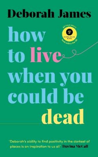 Picture of How to Live When You Could Be Dead