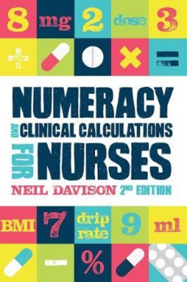 Picture of Numeracy and Clinical Calculations for Nurses 2ed