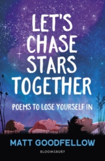 Picture of Let's Chase Stars Together: Poems to lose yourself in, perfect for 10+