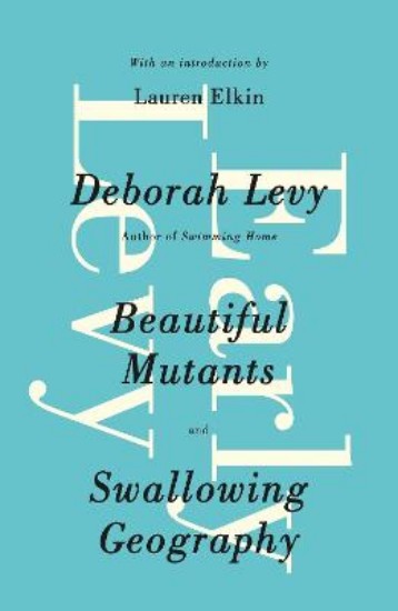 Picture of Early Levy: Beautiful Mutants and Swallowing Geography