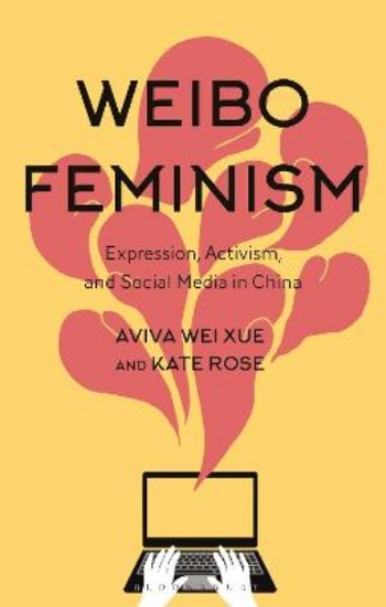 Picture of Weibo Feminism: Expression, Activism, and Social Media in China