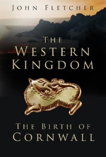 Picture of The Western Kingdom: The Birth of Cornwall