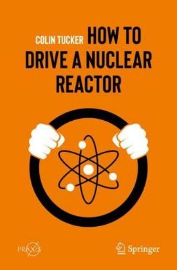 Picture of How to Drive a Nuclear Reactor