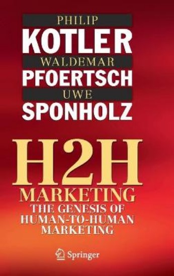 Picture of H2H Marketing: The Genesis of Human-to-Human Marketing