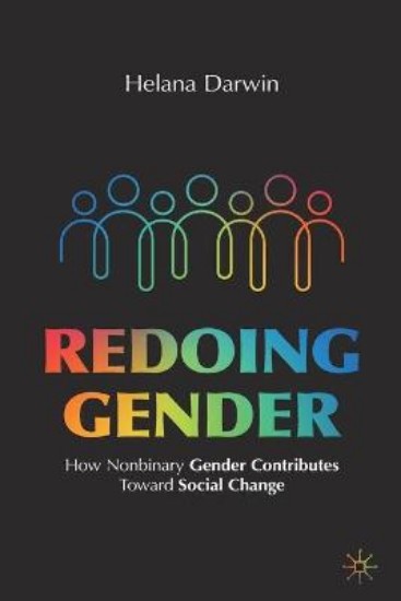 Picture of Redoing Gender: How Nonbinary Gender Contributes Toward Social Change