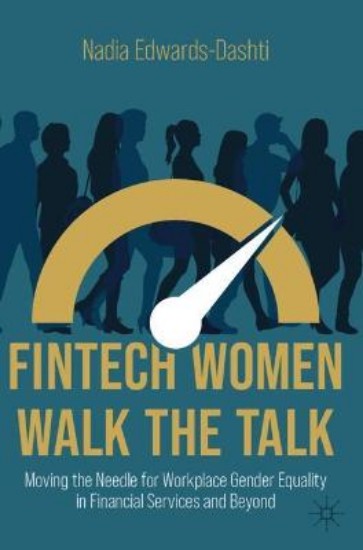 Picture of FinTech Women Walk the Talk: Moving the Needle for Workplace Gender Equality in Financial Services and Beyond