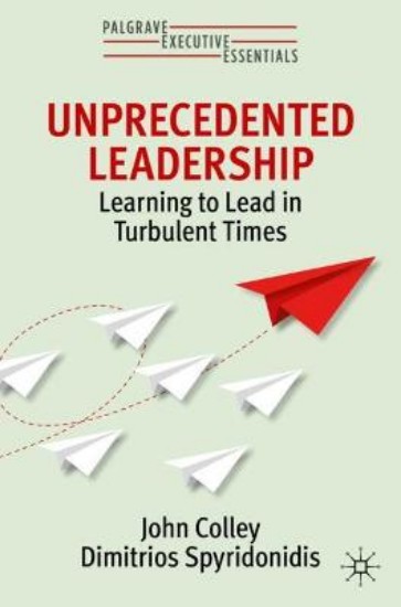Picture of Unprecedented Leadership: Learning to Lead in Turbulent Times