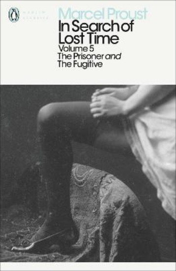 Picture of In Search of Lost Time: The Prisoner and the Fugitive