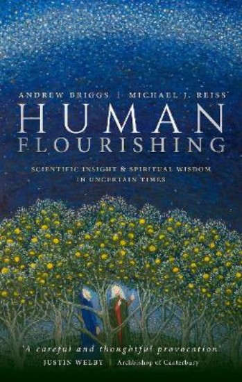 Picture of Human Flourishing: Scientific insight and spiritual wisdom in uncertain times