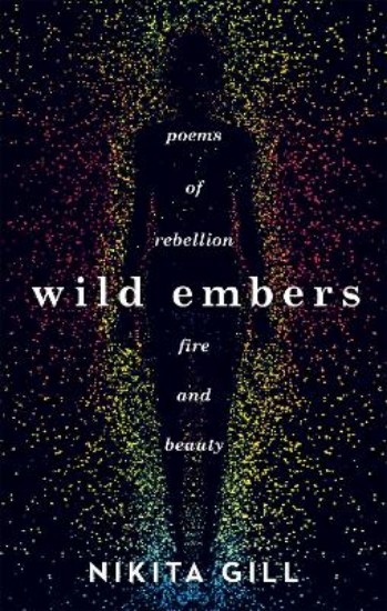 Picture of Wild Embers: Poems of rebellion, fire and beauty