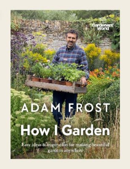 Picture of Gardener*s World: How I Garden