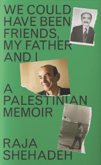 Picture of We Could Have Been Friends, My Father and I: A Palestinian Memoir