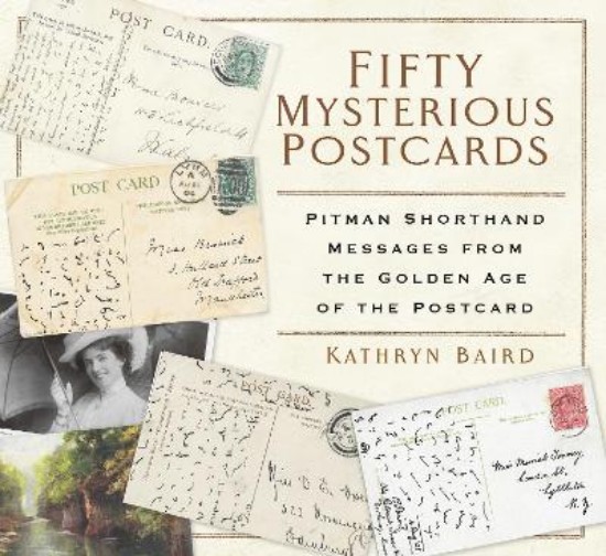 Picture of Fifty Mysterious Postcards: Pitman Shorthand Messages from the Golden Age of the Postcard