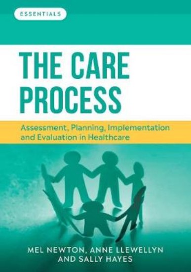 Picture of The Care Process: Assessment, planning, implementation and evaluation in healthcare
