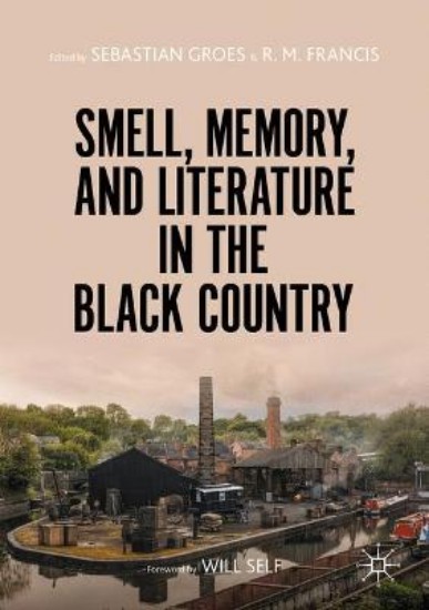 Picture of Smell, Memory, and Literature in the Black Country