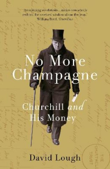 Picture of No More Champagne: Churchill and His Money