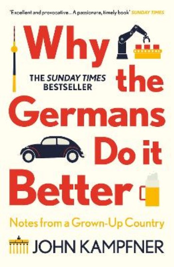 Picture of Why the Germans Do it Better: Notes from a Grown-Up Country