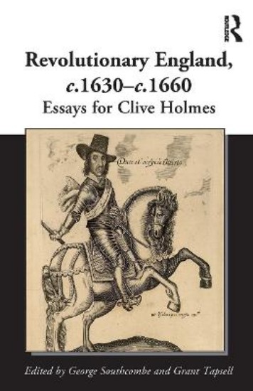 Picture of Revolutionary England, c. 1630-c. 1660: Essays for Clive Holmes