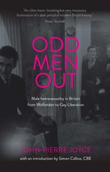 Picture of Odd Men out: Male Homosexuality in Britain from Wolfenden to Gay Liberation: Revised and Updated Edition