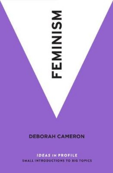 Picture of Feminism: Ideas in Profile