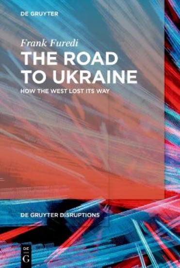 Picture of The Road to Ukraine: How the West Lost its Way
