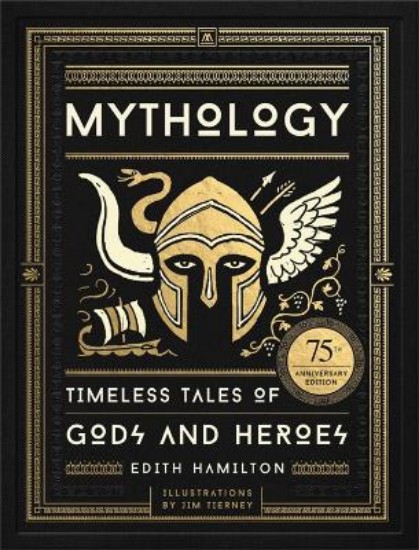 Picture of Mythology: Timeless Tales of Gods and Heroes, 75ed Anniversary Illustrated Edition
