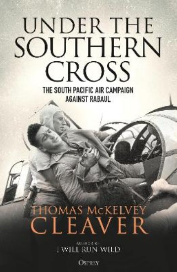 Picture of Under the Southern Cross: The South Pacific Air Campaign Against Rabaul